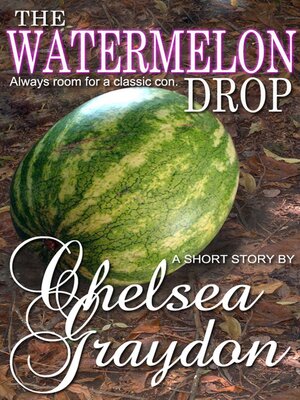 cover image of The Watermelon Drop
